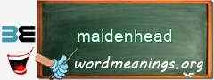 WordMeaning blackboard for maidenhead